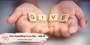 Giving Back: How to Celebrate National Give Something Away Day